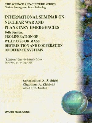 cover image of Proliferation of Weapons For Mass Destruction and Cooperation On Defence Systems--16th International Seminar On Nuclear War and Planetary Emergencies